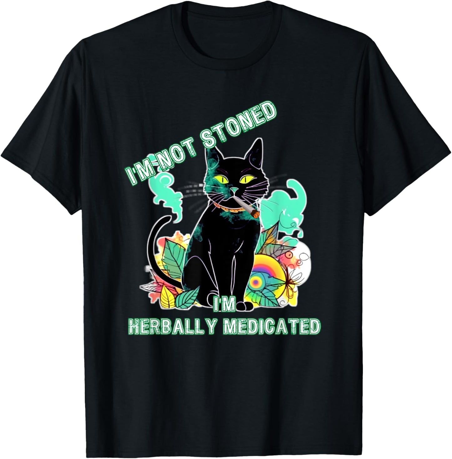 Not Stoned Herbally Medicated Medical Marijuana Cat Funny T-Shirt - T-Shirt | Black
