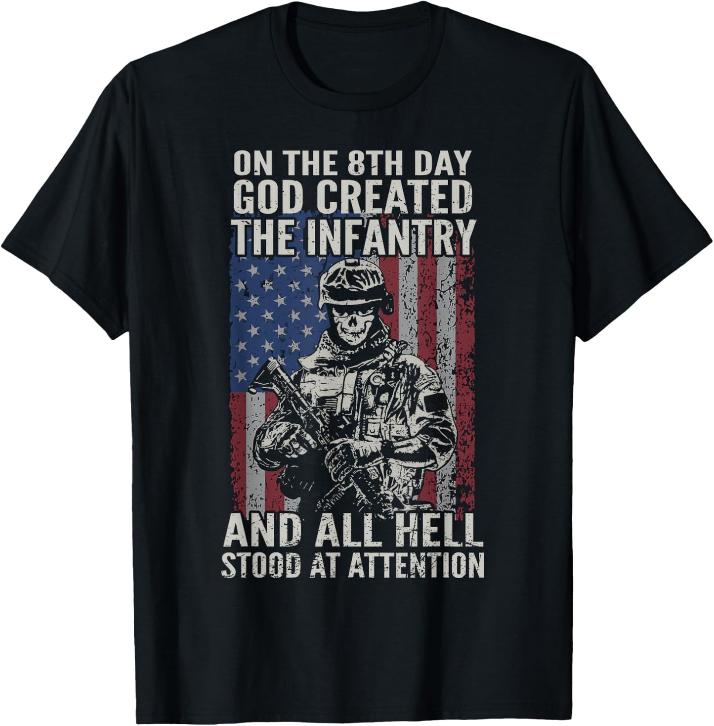 Patriotic Army Infantry On 8th Day God Created Infantryman T-Shirt - T-Shirt | Black