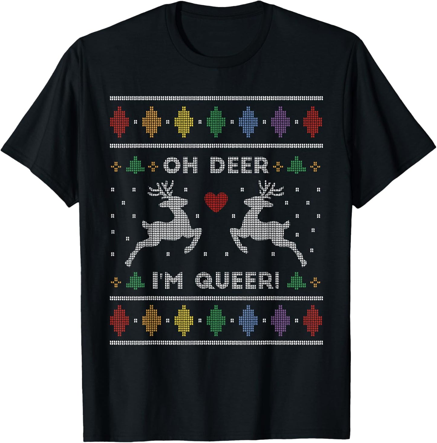 Oh Deer I''m Queer Gay Funny Ugly Christmas Sweater Style T-Shirt - T-Shirt | Black