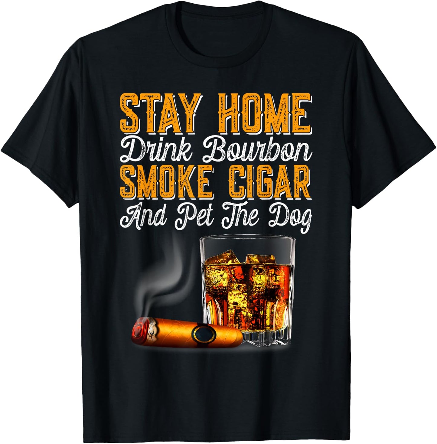 Stay Home Drink Bourbon Smoke Cigar Pet Dog Funny Pet Women T-Shirt - T-Shirt | Black