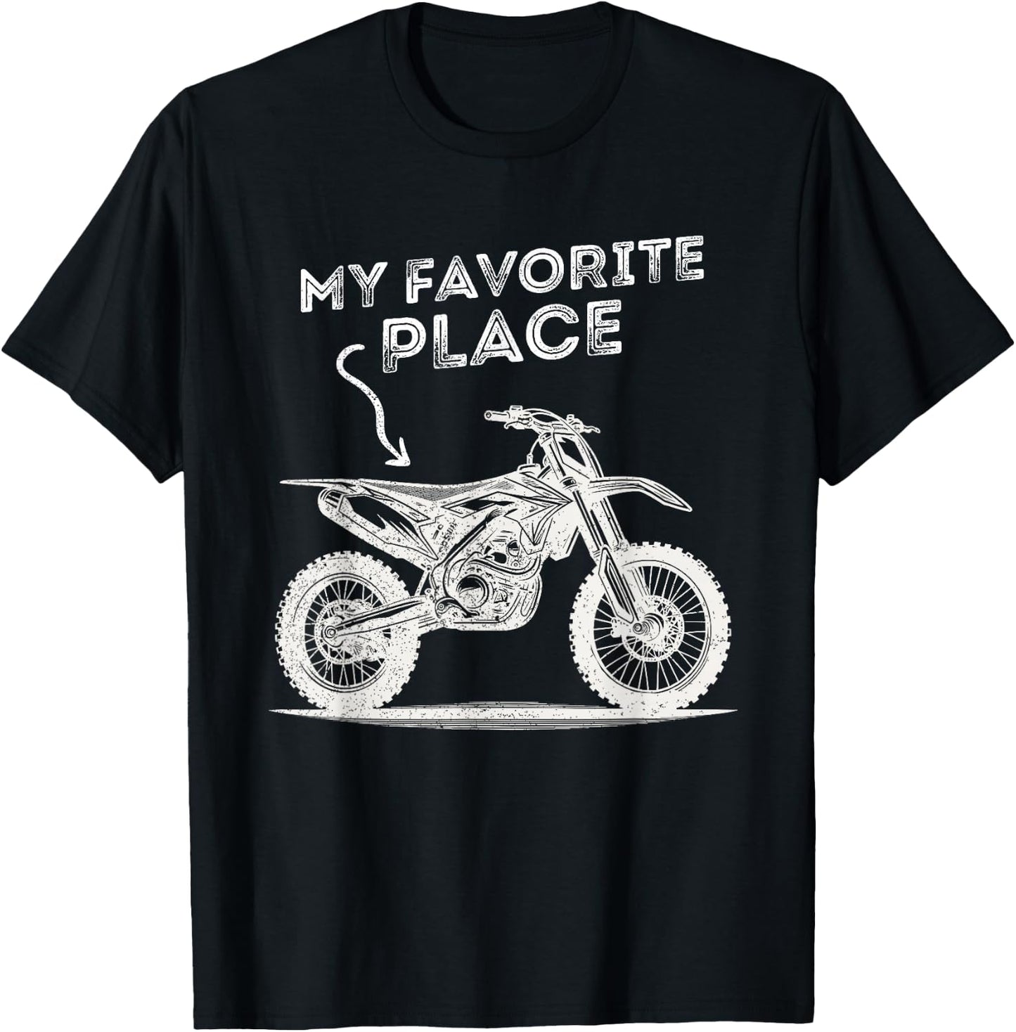 Dirt Bike & Motocross | My Favorite Place | Boy, Men, Women T-Shirt - T-Shirt | Black