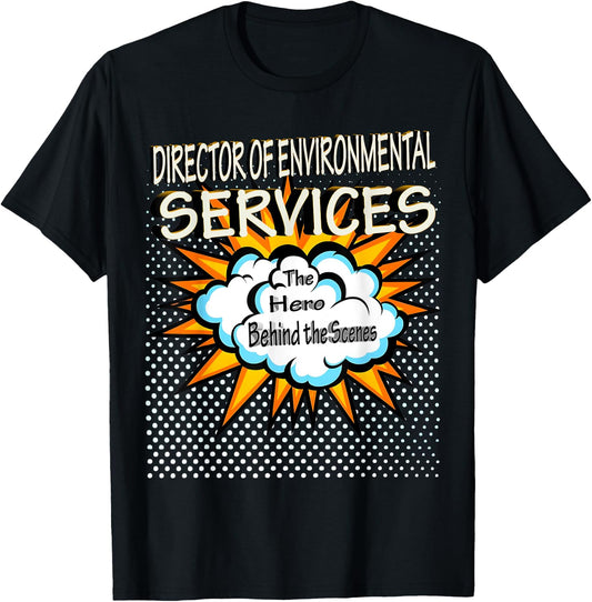 Director Of Environmental Services - Funny Hero Job T-Shirt - T-Shirt | Black