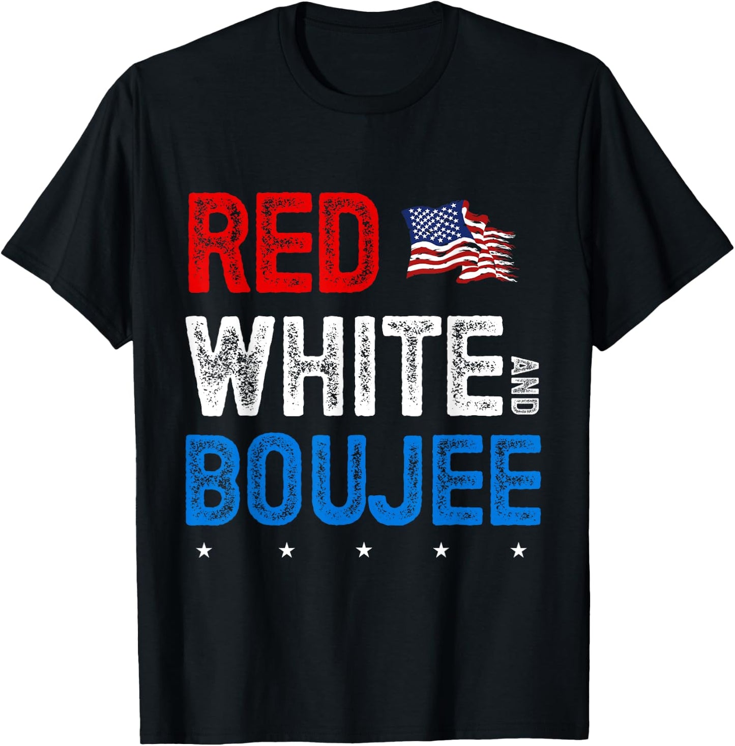 Red White and Boujee 4th of July USA Patriotic American Women Kids Men T-Shirt - T-Shirt | Black