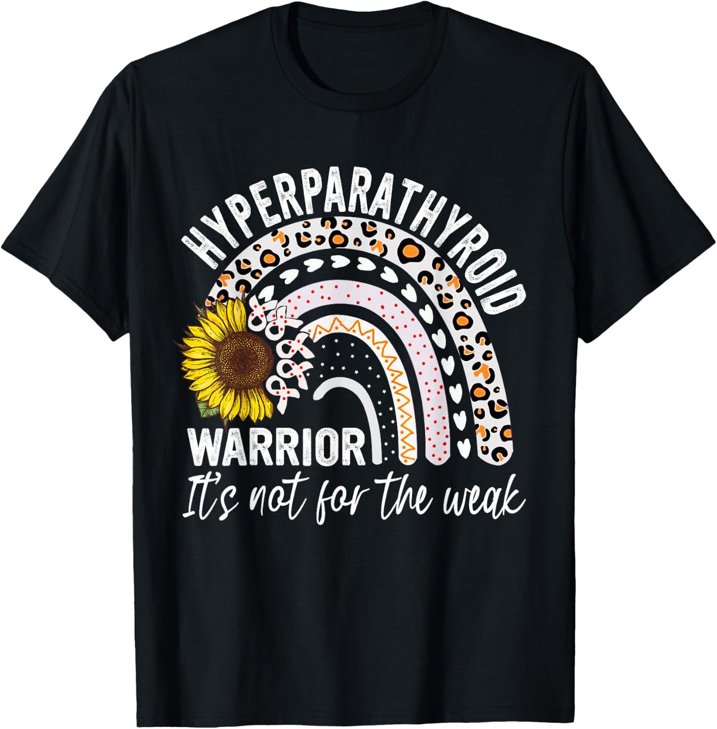 Hyperparathyroidism Warrior It's not for the weak Awareness T-Shirt - T-Shirt | Black