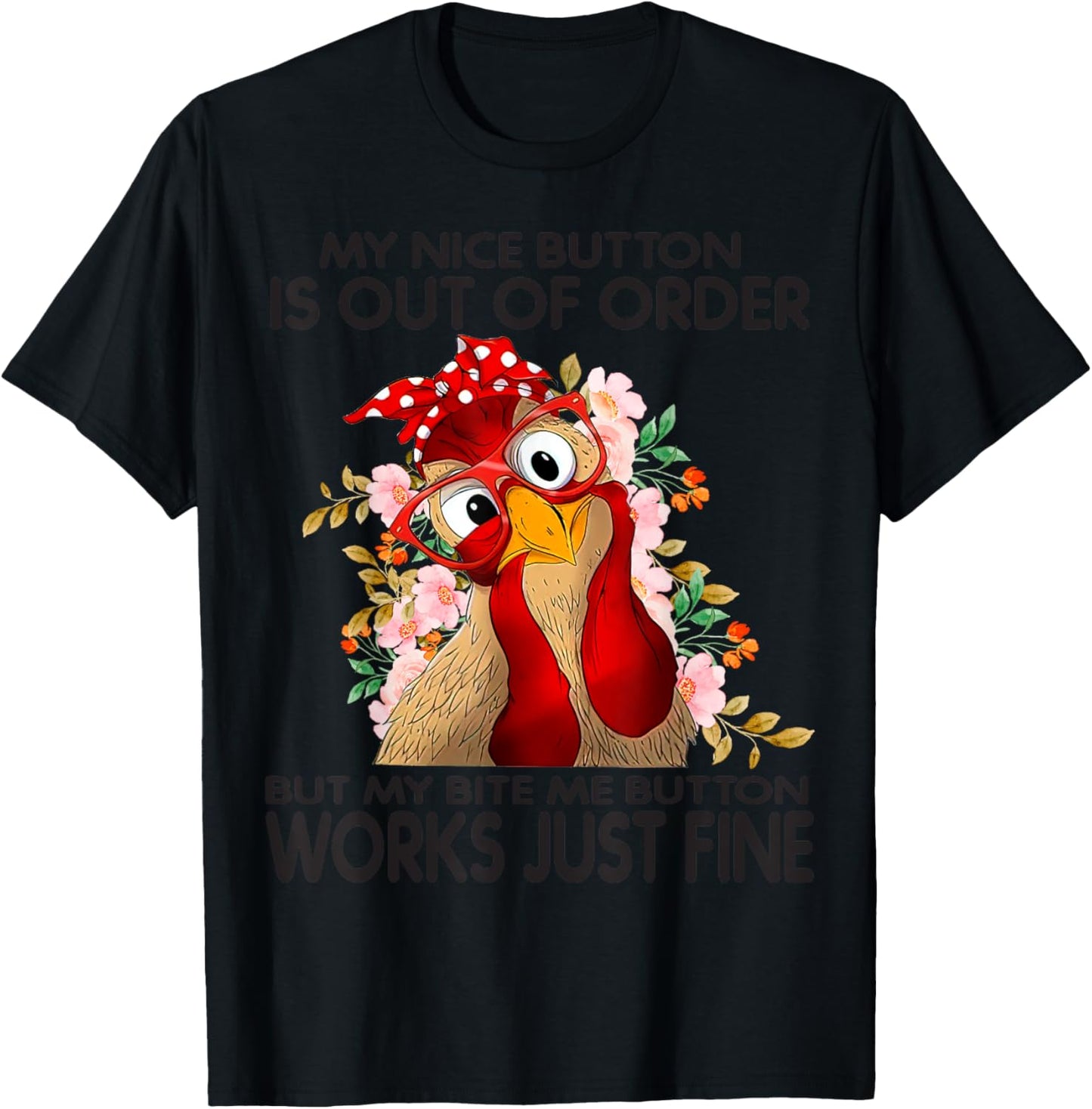 My Nice Button Is Out Of Order But My Bite Me Button Works T-Shirt - T-Shirt | Black