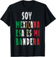 Soy mexicana esa es mi bandera T-Shirt - T-Shirt | Black