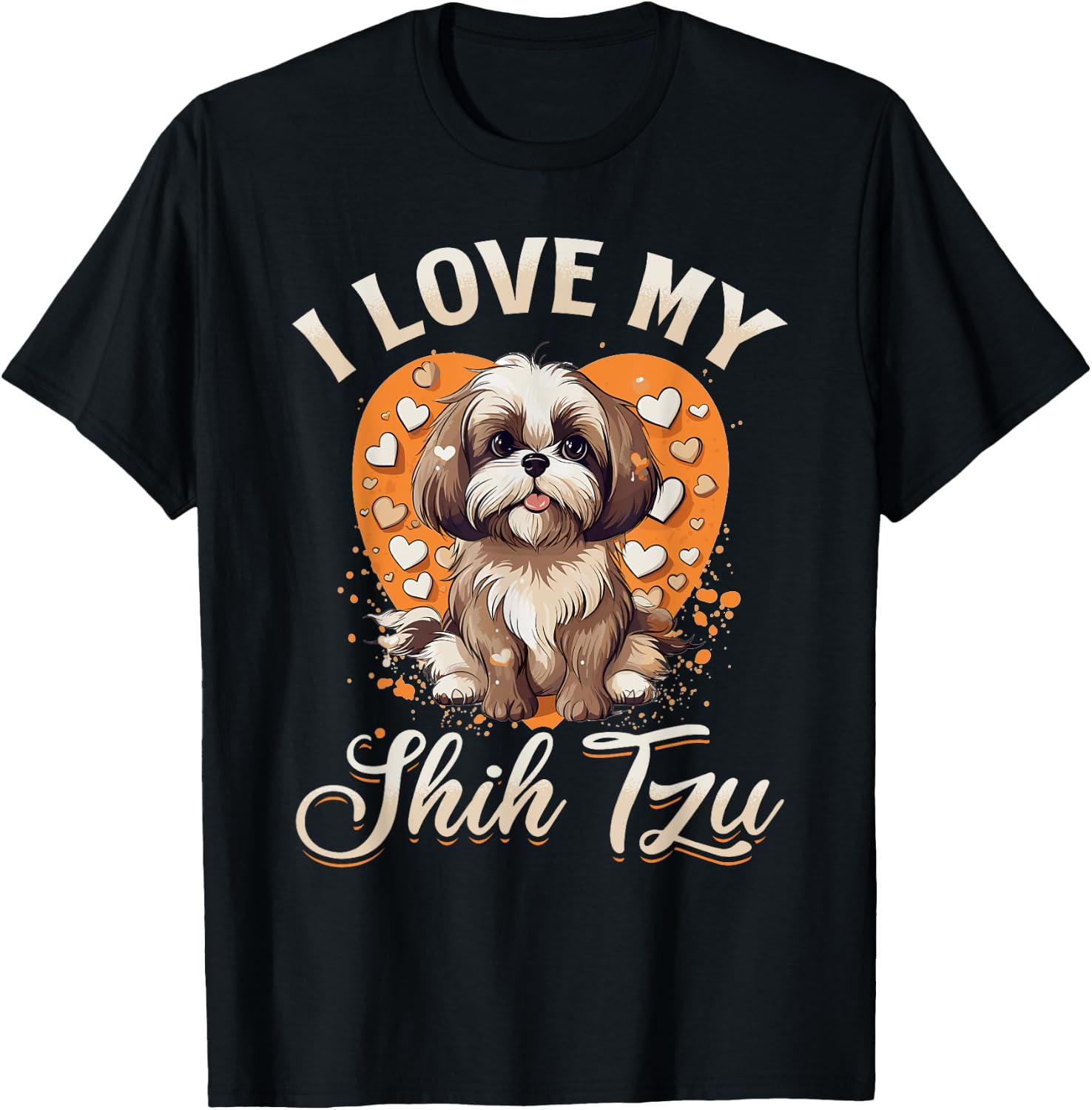 Shih Tzu Hsi Shih dog Pet Dog Breed I Love my Shih Tzu Men Women Kids T-Shirt - T-Shirt | Black