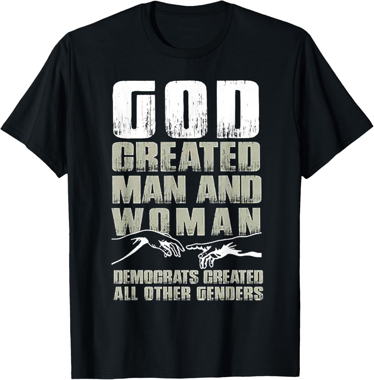 God Created Man & Woman Democrats Created All Other Genders T-Shirt - T-Shirt | Black