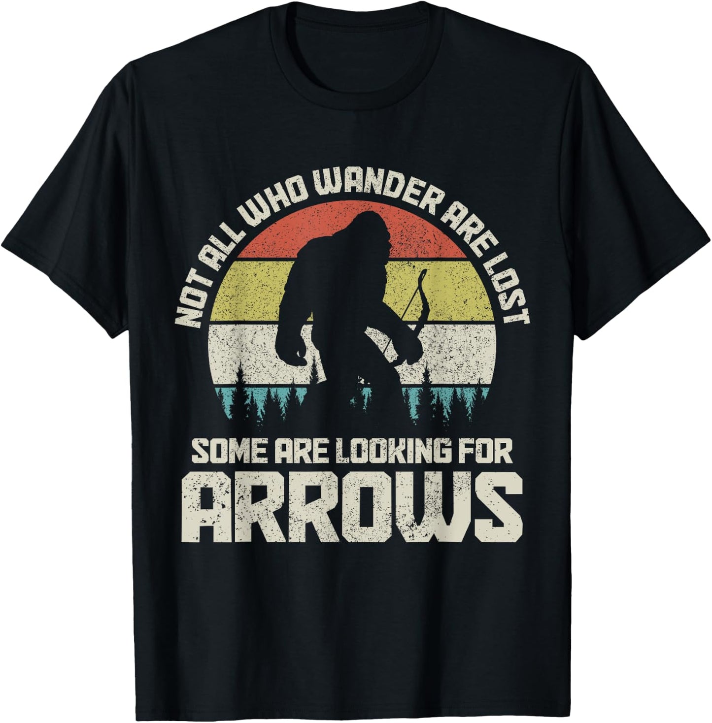 Archery Looking For Arrows Funny Bow Hunting Bigfoot Archer T-Shirt - T-Shirt | Black
