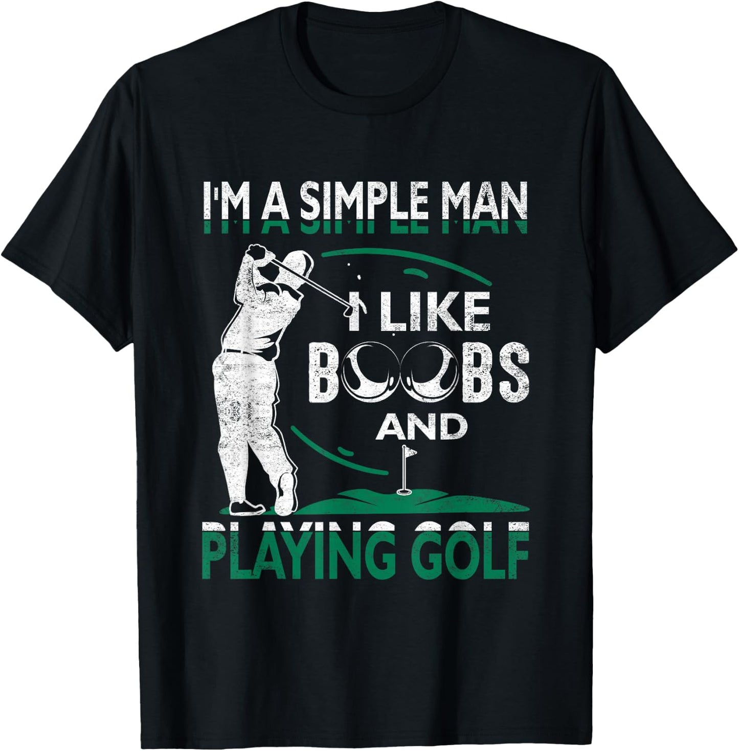 I'm A Simple-Man I Like-Boobs and Playing Golf For Golfer T-Shirt - T-Shirt | Black