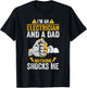 I'm An Electrician And a Dad Nothing Shocks Me Electrician T-Shirt - T-Shirt | Black