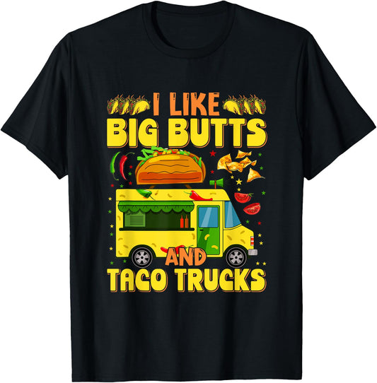 Cinco de Mayo, I like big butts and taco Trucks funny T-Shirt - T-Shirt | Black