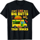 Cinco de Mayo, I like big butts and taco Trucks funny T-Shirt - T-Shirt | Black