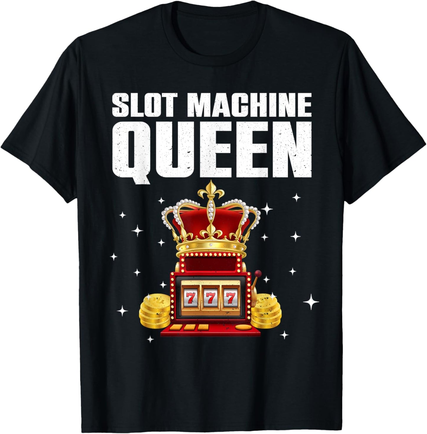 Funny Slot Machine Player Art Casino Lover Gambler T-Shirt - T-Shirt | Black