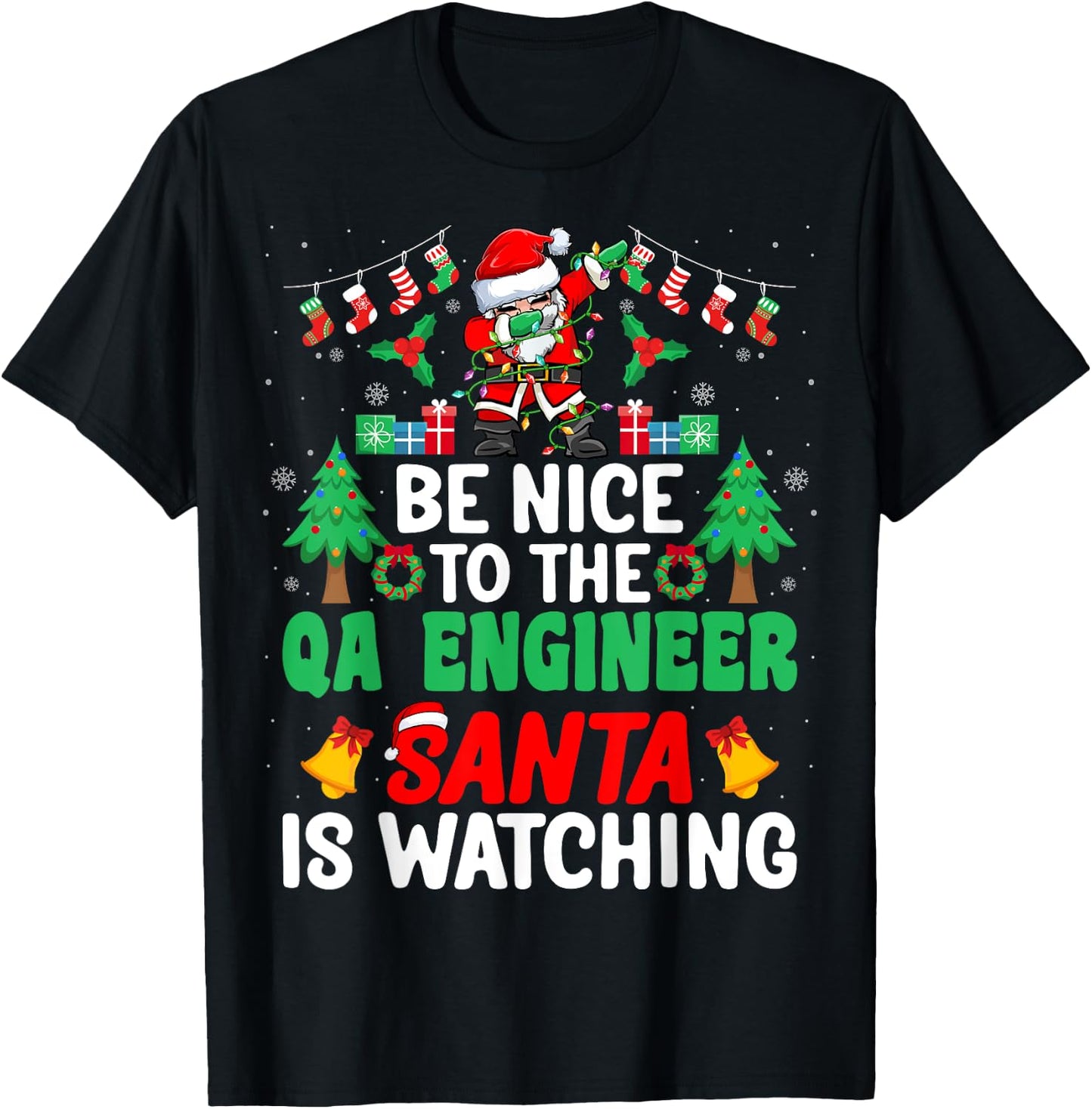 Be Nice to the QA Engineer Santa - Christmas T-Shirt - T-Shirt | Black