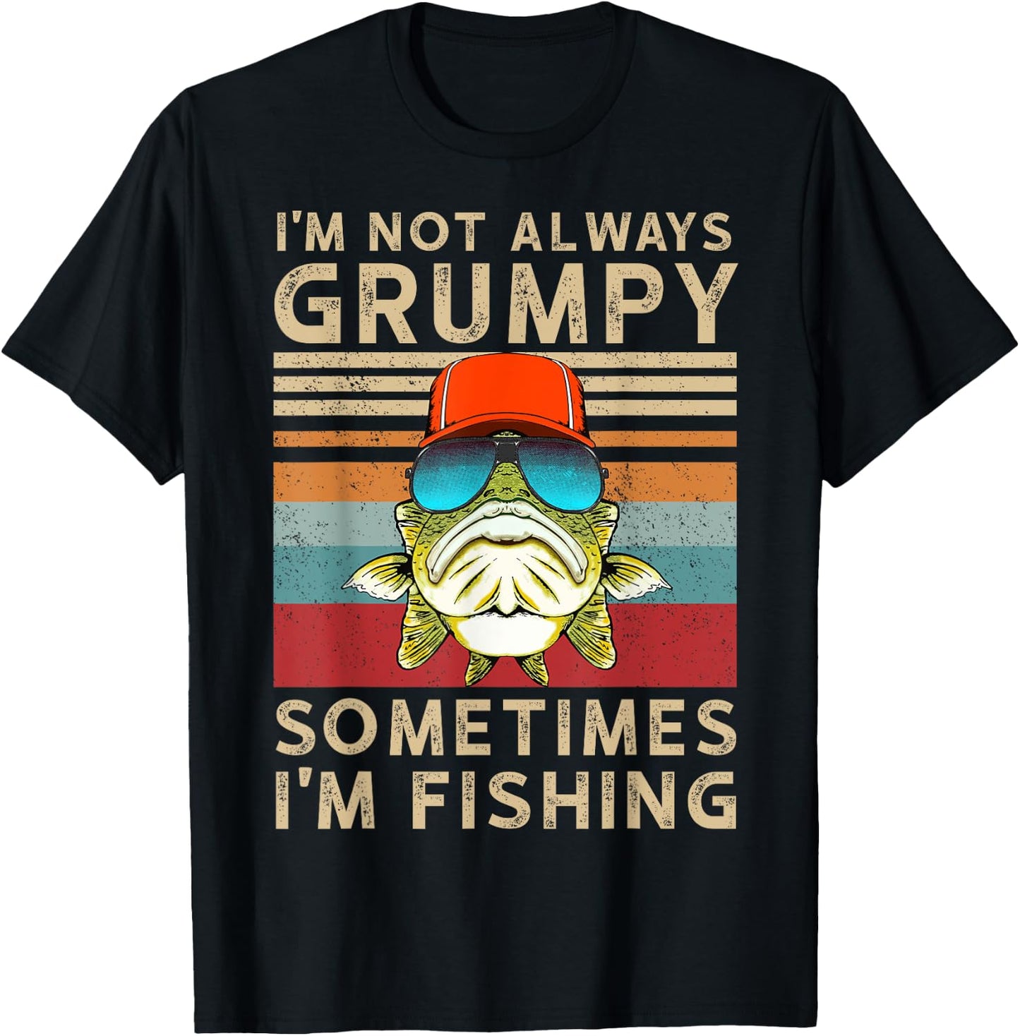 I'm Not Always Grumpy Sometimes I'm Fishing T-Shirt - T-Shirt | Black
