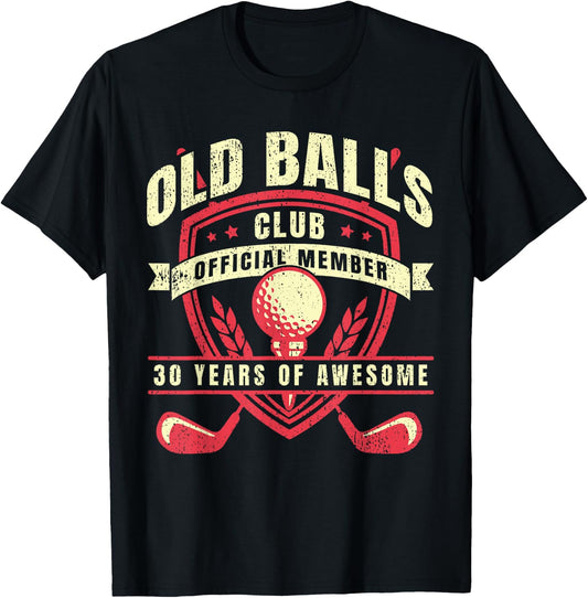 Golfer 30 Year Old Balls Golf Club I Golfing 30th Birthday T-Shirt - T-Shirt | Black