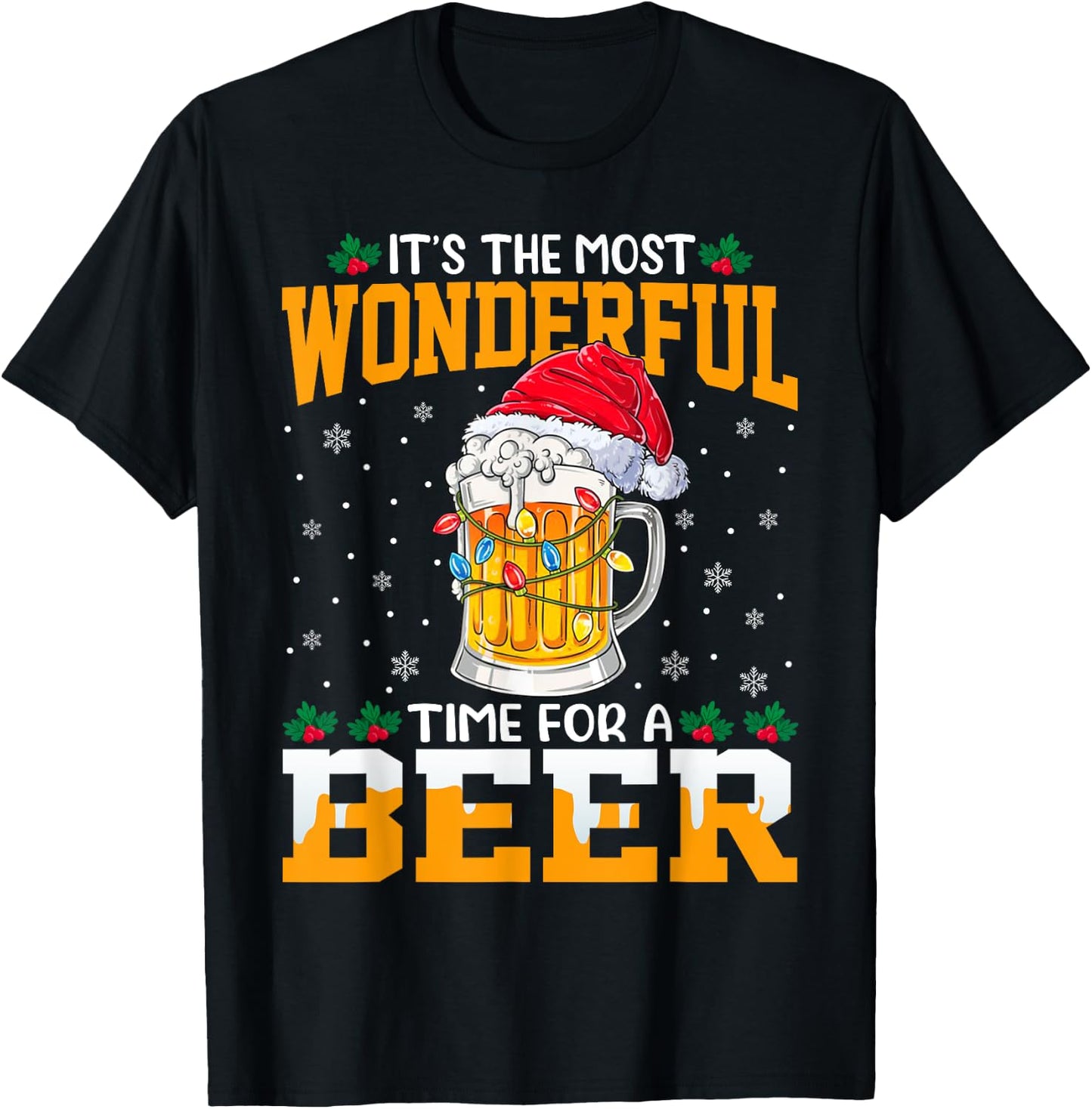 It's The Most Wonderful Christmas Time For A Beer Lovers T-Shirt - T-Shirt | Black