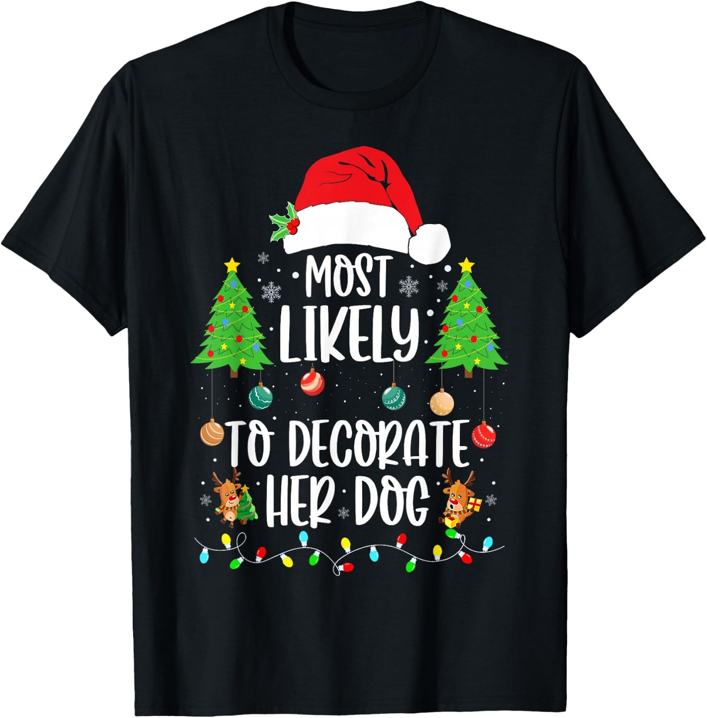 Most Likely To Decorate Her Dog Family Christmas Pajamas T-Shirt - T-Shirt | Black