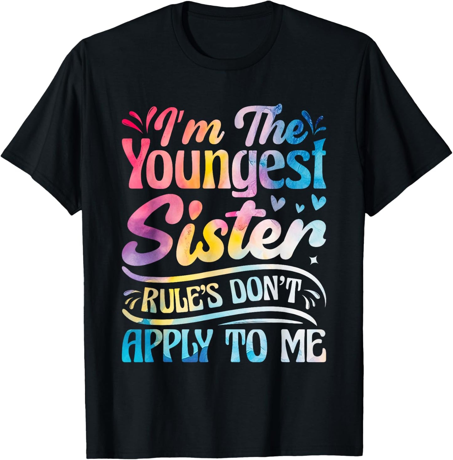 Youngest Sister Rules Don't Apply To Me Funny Matching T-Shirt - T-Shirt | Black