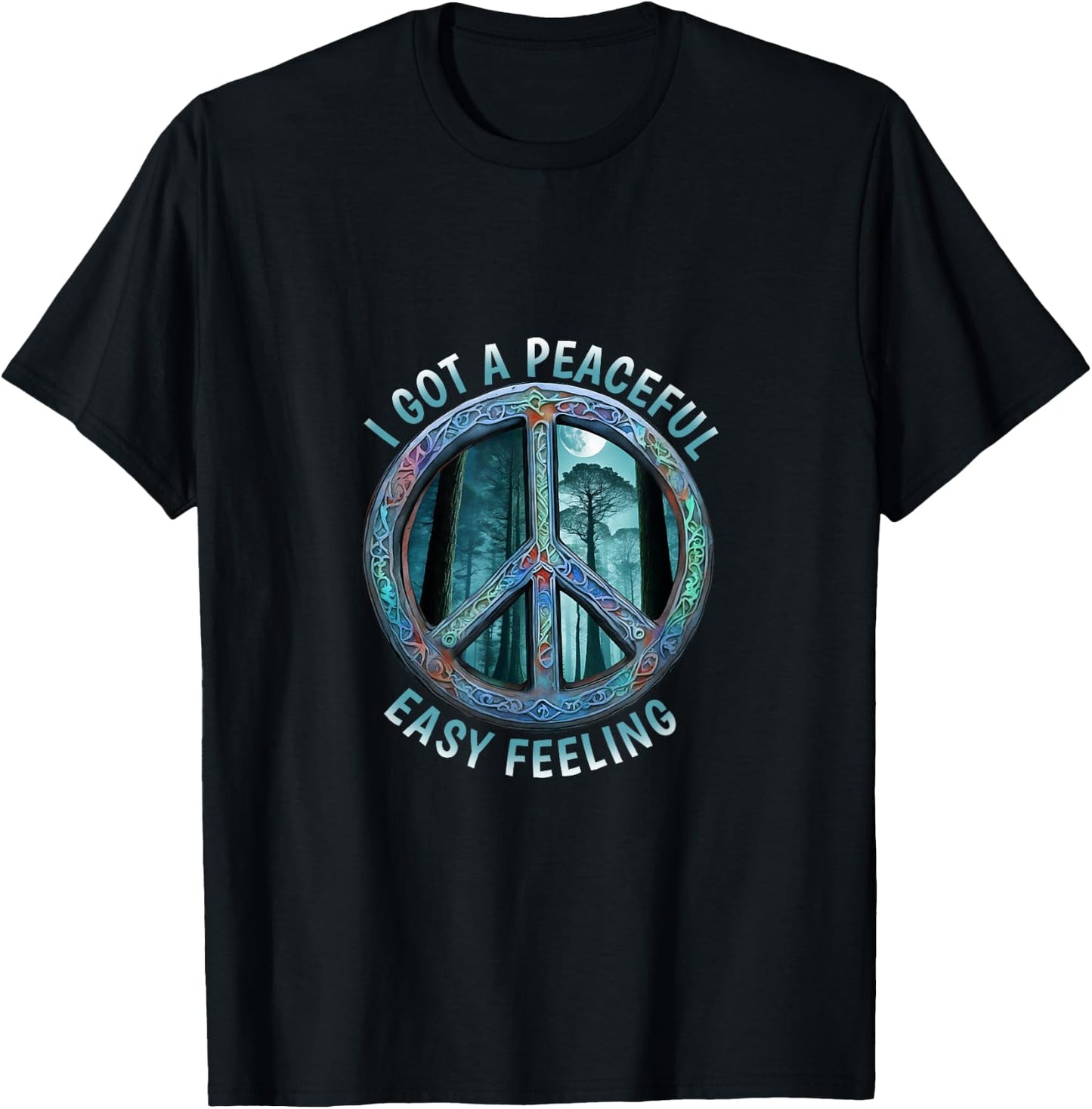 I Got A Easy Peaceful Sign Feeling Hippie Peace Forest Tree T-Shirt - T-Shirt | Black