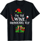 I'm The Wine Drinking Elf Funny Christmas Matching Pajama T-Shirt - T-Shirt | Black