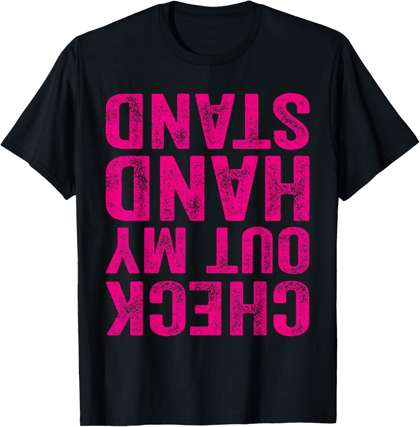 Check Out My Handstand Gymnast Yoga Funny Girls Gymnastics T-Shirt - T-Shirt | Black