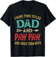 I Have Two Titles Dad and Pawpaw Retro Vintage Fathers Day T-Shirt - T-Shirt | Black