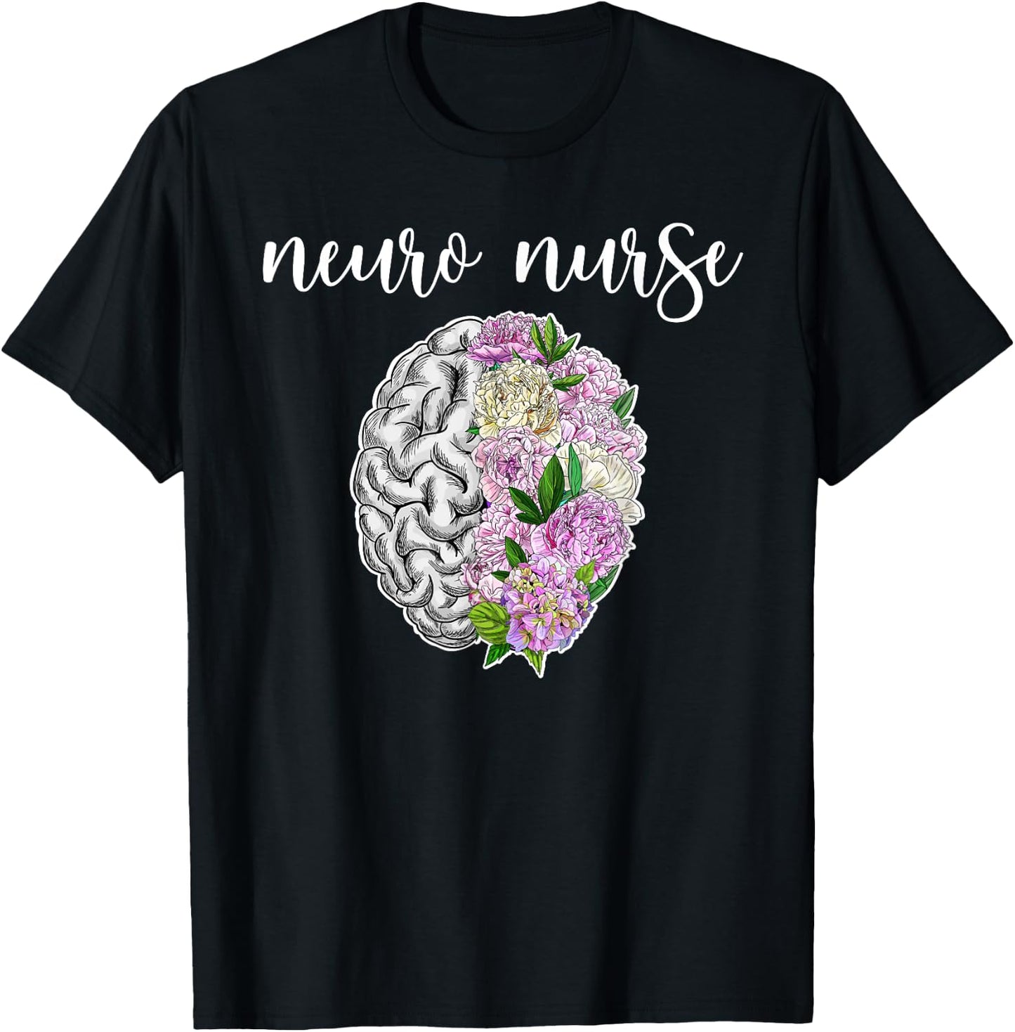 Neuro Nurse Flowers Neuro Nursing Neuroscience Nurse T-Shirt - T-Shirt | Black