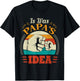 Cute Toddler - It Was Papas Idea Kids T-Shirt - T-Shirt | Black