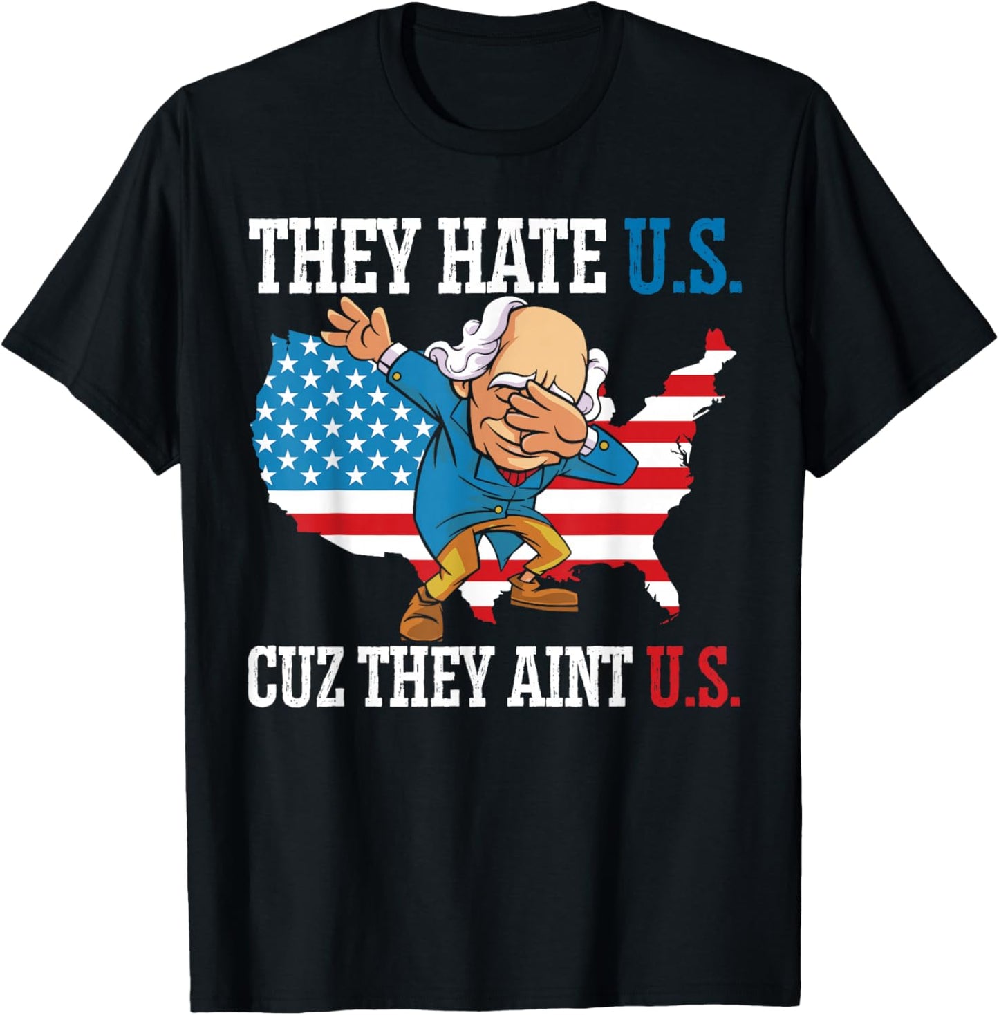 They Hate Us Cuz They Ain't Us America USA Flag 4th of July T-Shirt - T-Shirt | Black
