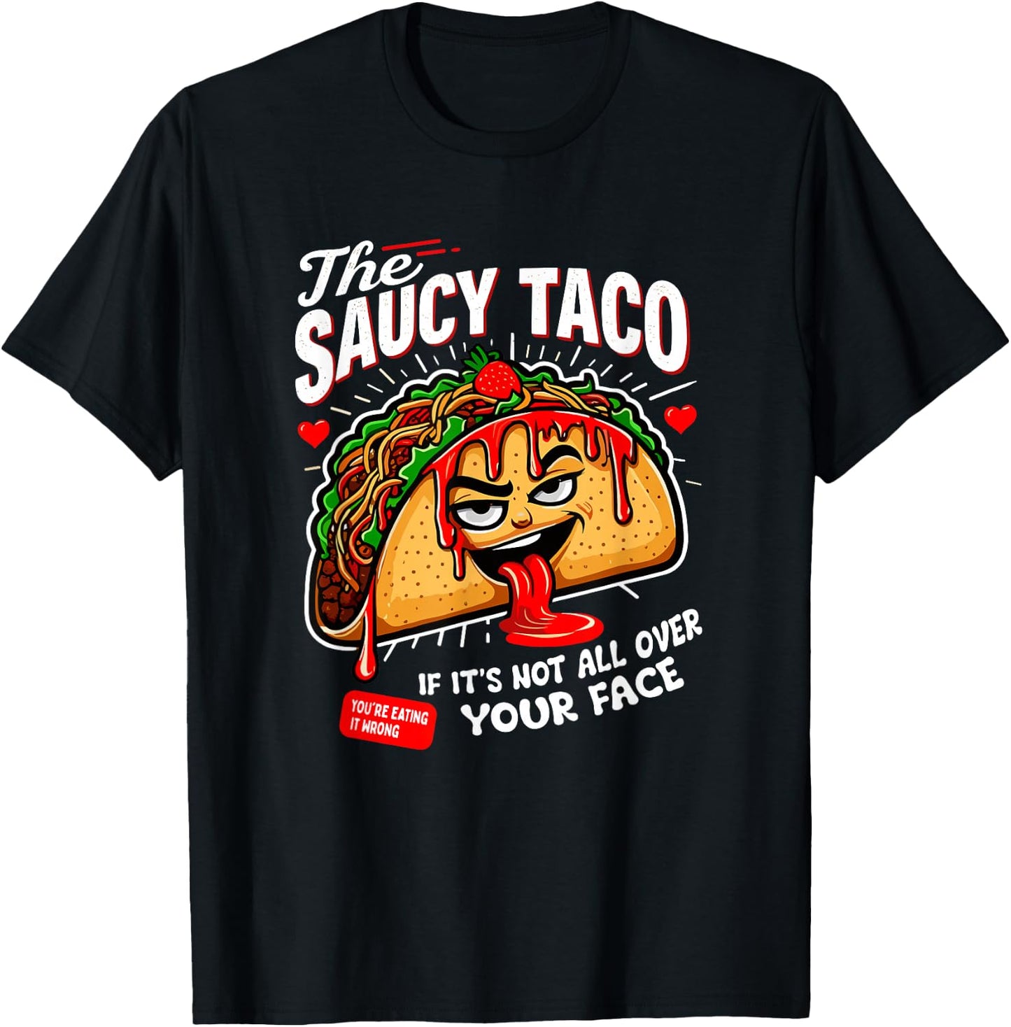 Funny Adult Humor Dirty Inappropriate Gag Shirts About Tacos T-Shirt - T-Shirt | Black