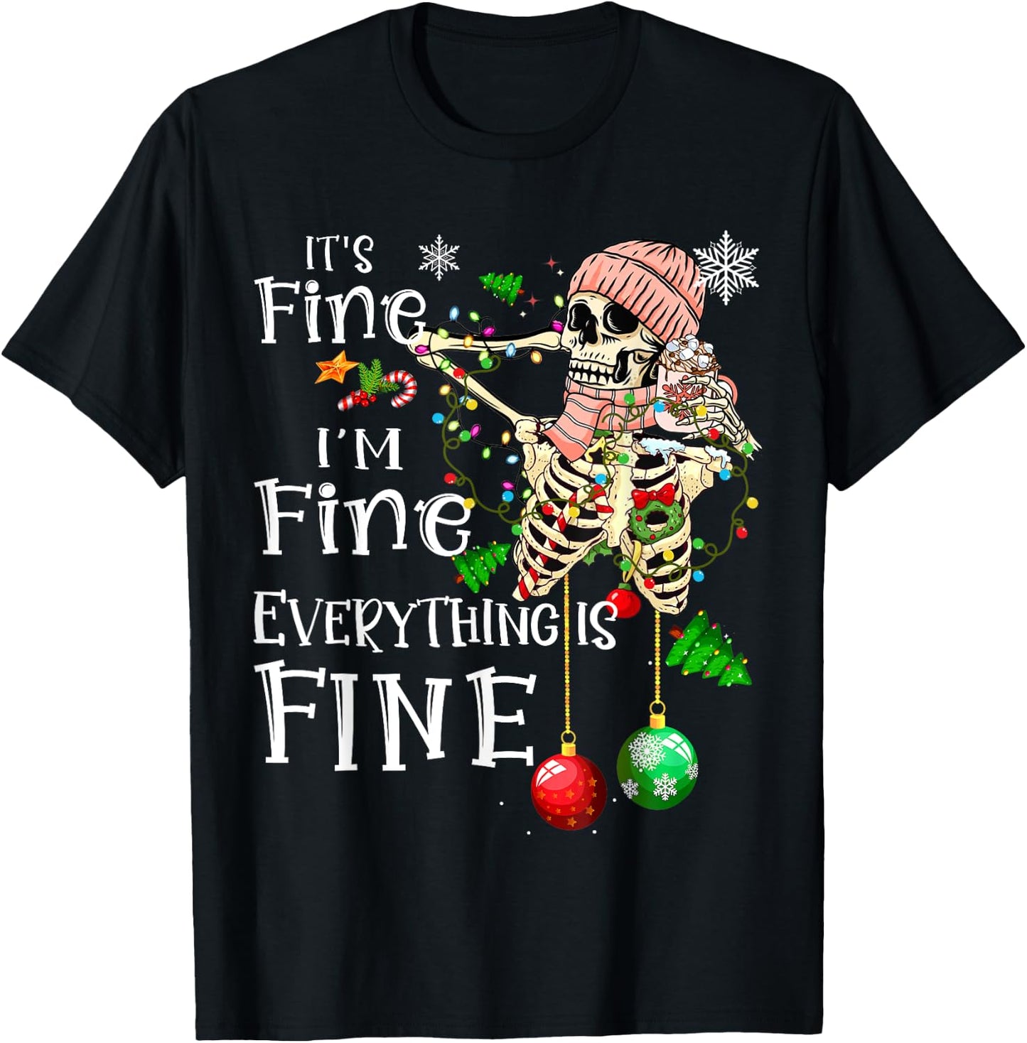It's Fine I'm Fine Everything Is Fine Skeleton Latte Xmas T-Shirt - T-Shirt | Black