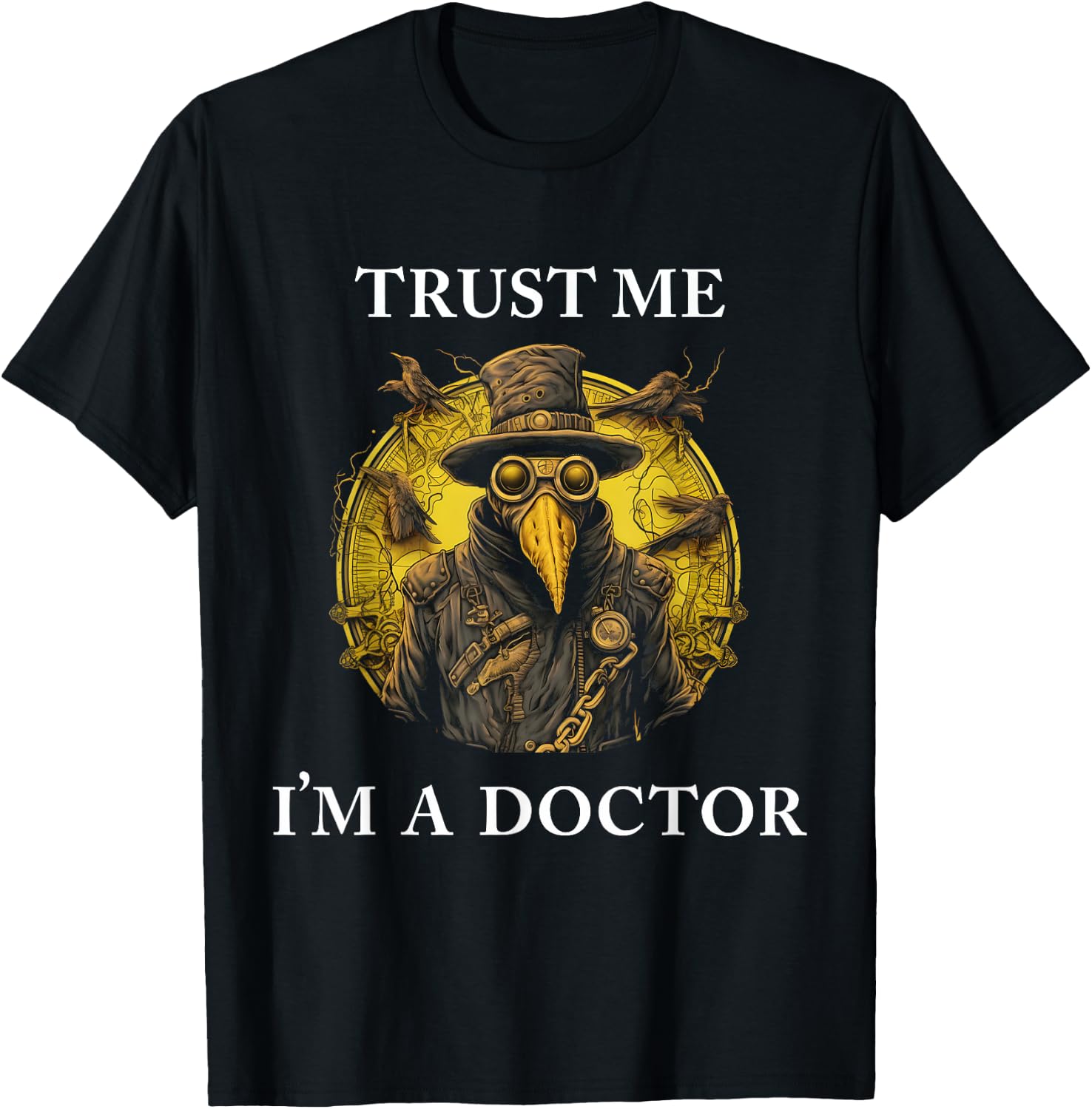 Trust Me I'm a Doctor - Gothic Plague Doctor Steampunk Style T-Shirt - T-Shirt | Black