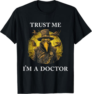 Trust Me I'm a Doctor - Gothic Plague Doctor Steampunk Style T-Shirt - T-Shirt | Black