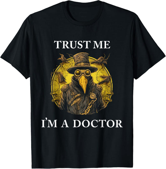 Trust Me I'm a Doctor - Gothic Plague Doctor Steampunk Style T-Shirt - T-Shirt | Black