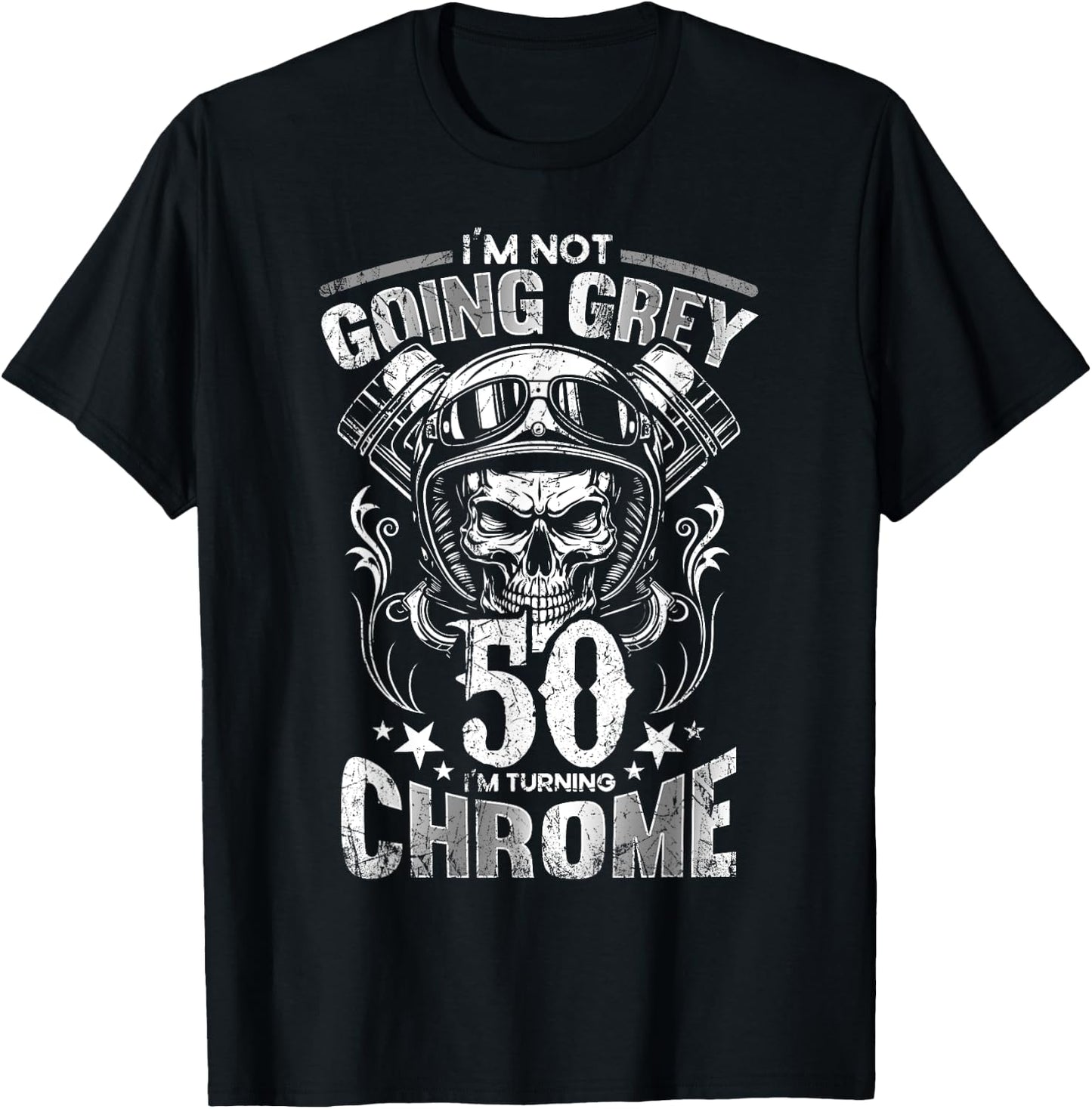 Im Not Going Grey Im Turning Chrome Motorcycle 50th Birthday T-Shirt - T-Shirt | Black