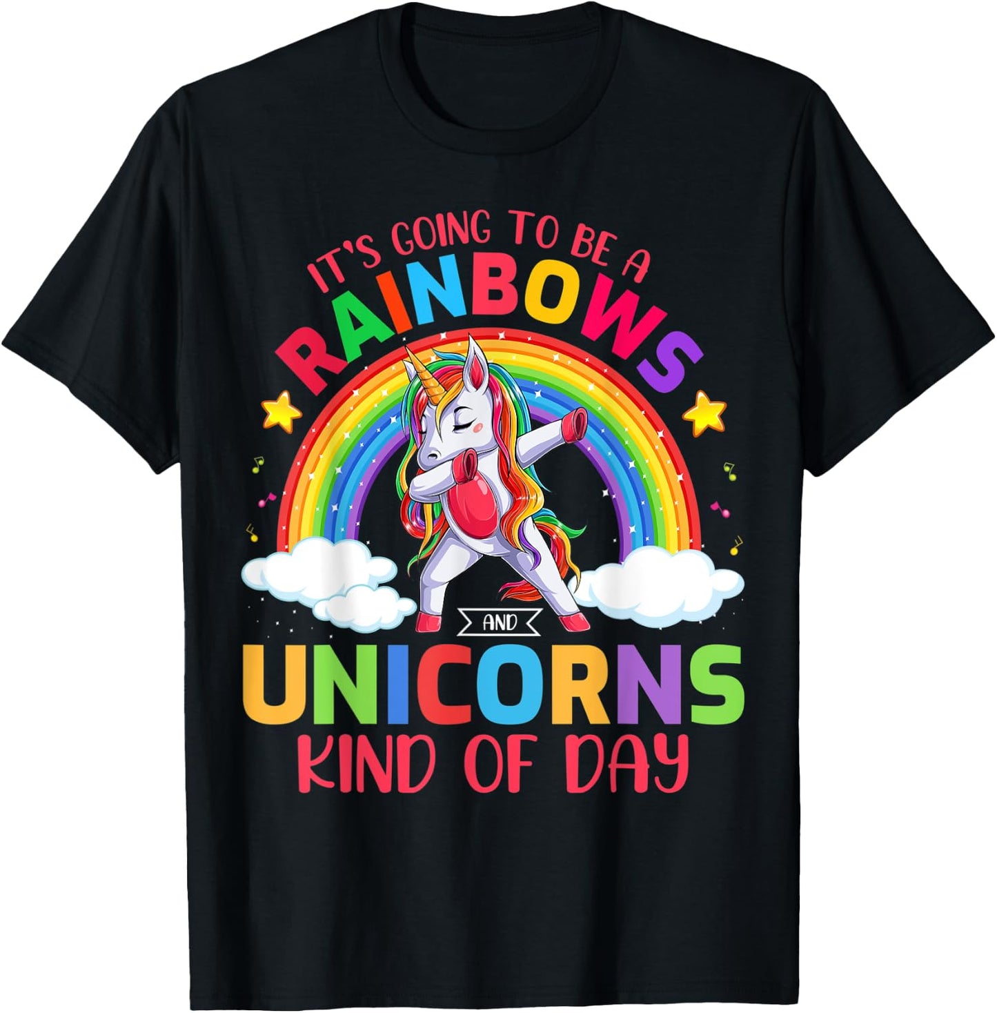 Its Going To Be A Rainbows And Unicorns Kind Of Day T-Shirt - T-Shirt | Black