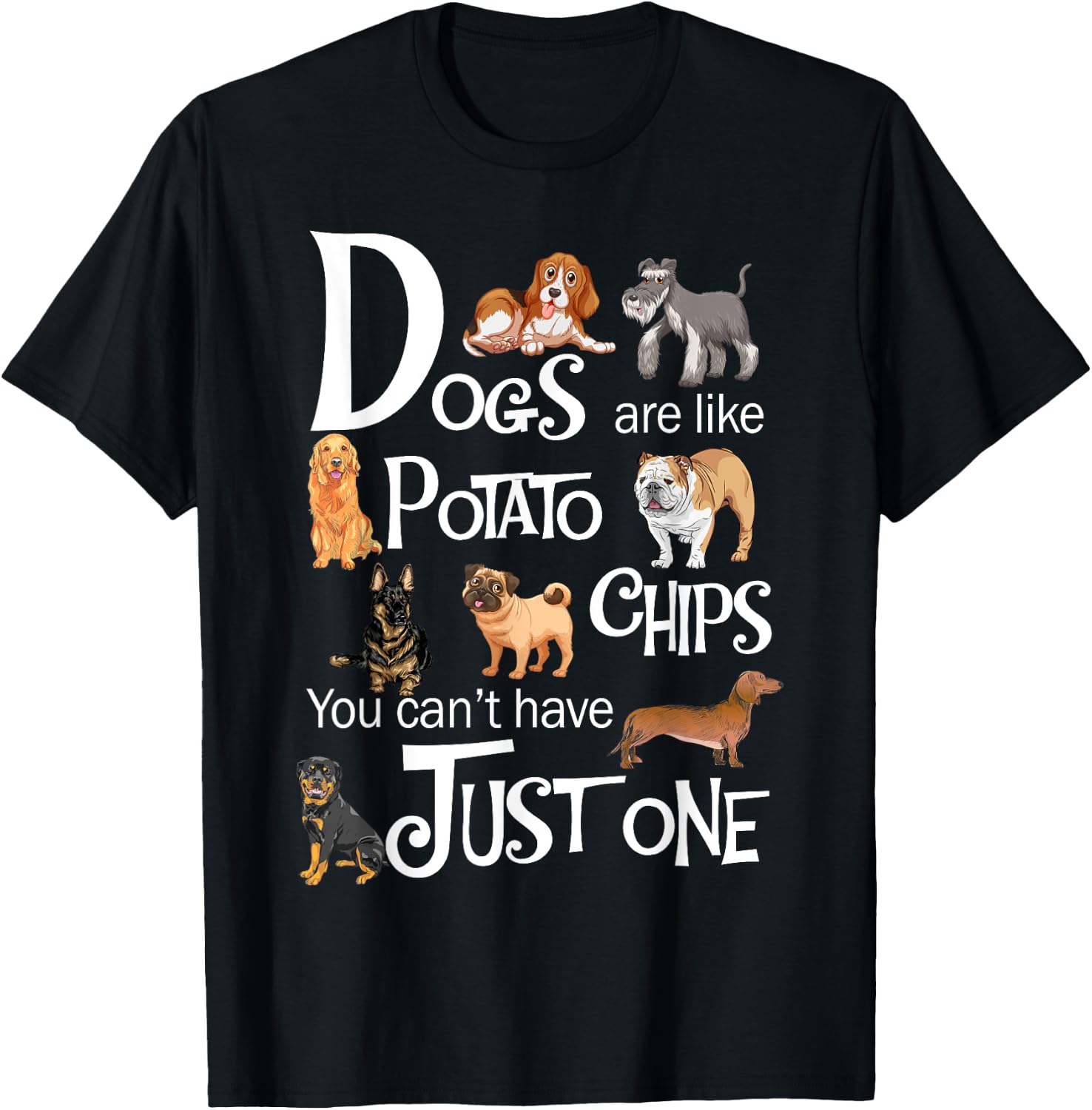 Funny Dogs Are Like Potato Chips Shirt - Women's Black Cartoon Dog - Small - Short Sleeve - - Regular Fit - Imported T-Shirt - T-Shirt | Black