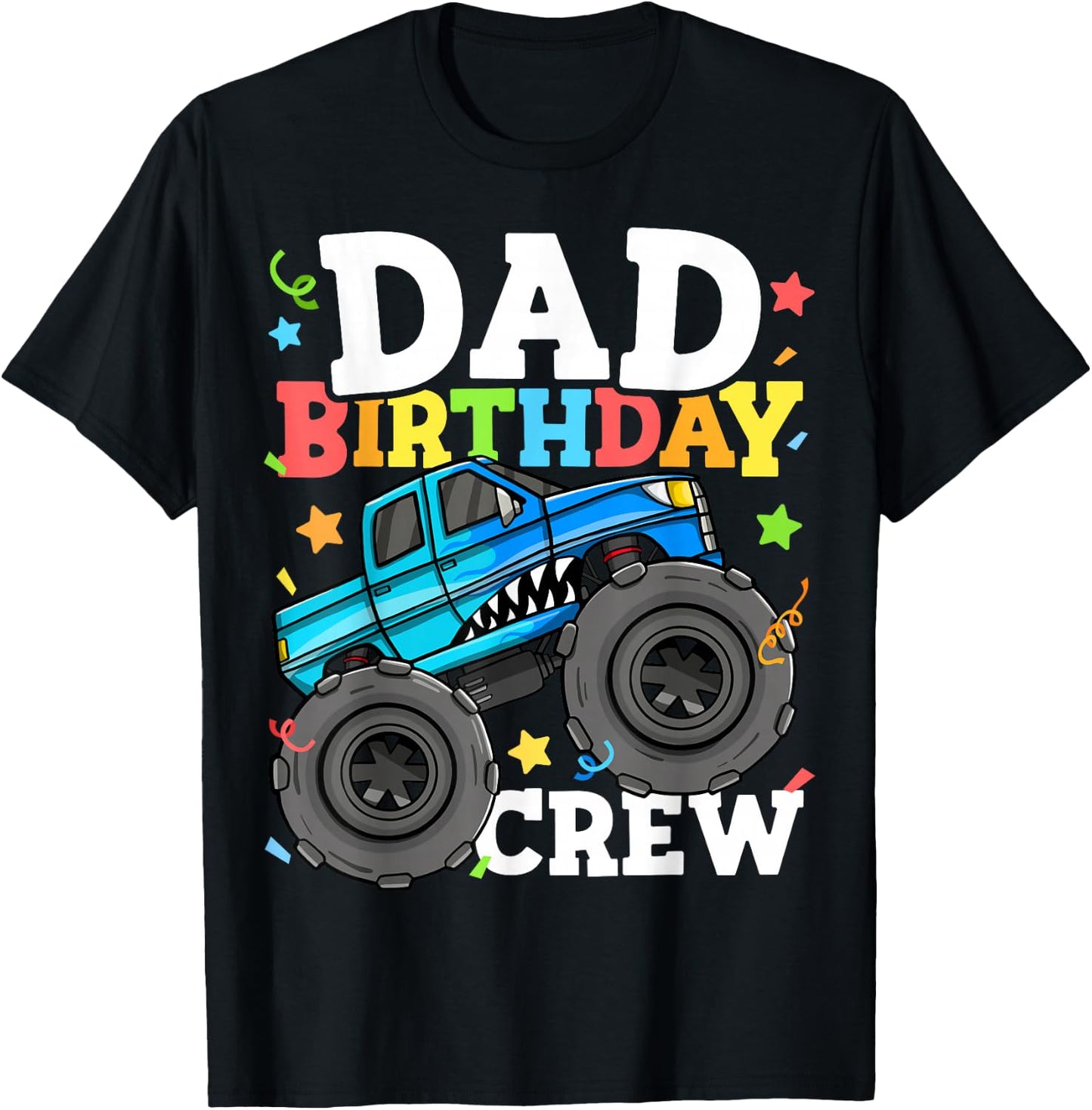 Dad Birthday Crew Monster Truck Theme Party Daddy Papa T-Shirt - T-Shirt | Black