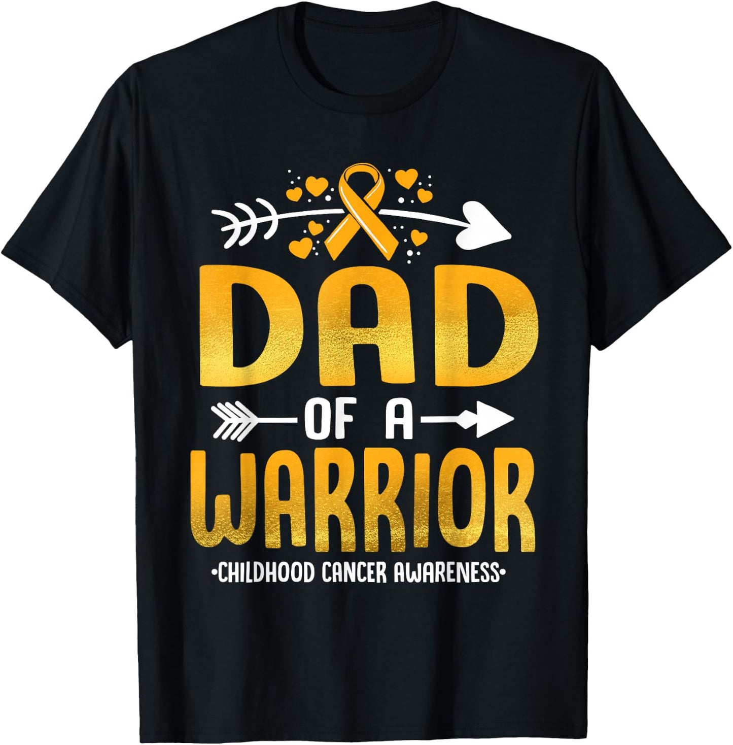Dad Of A Warrior Childhood Cancer Awareness Gold Ribbon T-Shirt - T-Shirt | Black