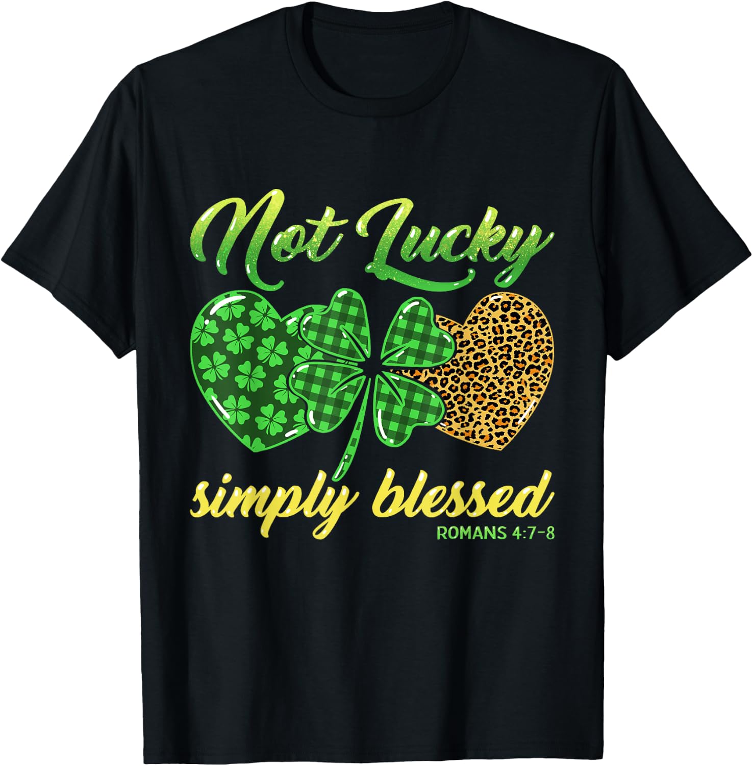 Not Lucky Simply Blessed Christian Shamrock St Patricks Day T-Shirt - T-Shirt | Black