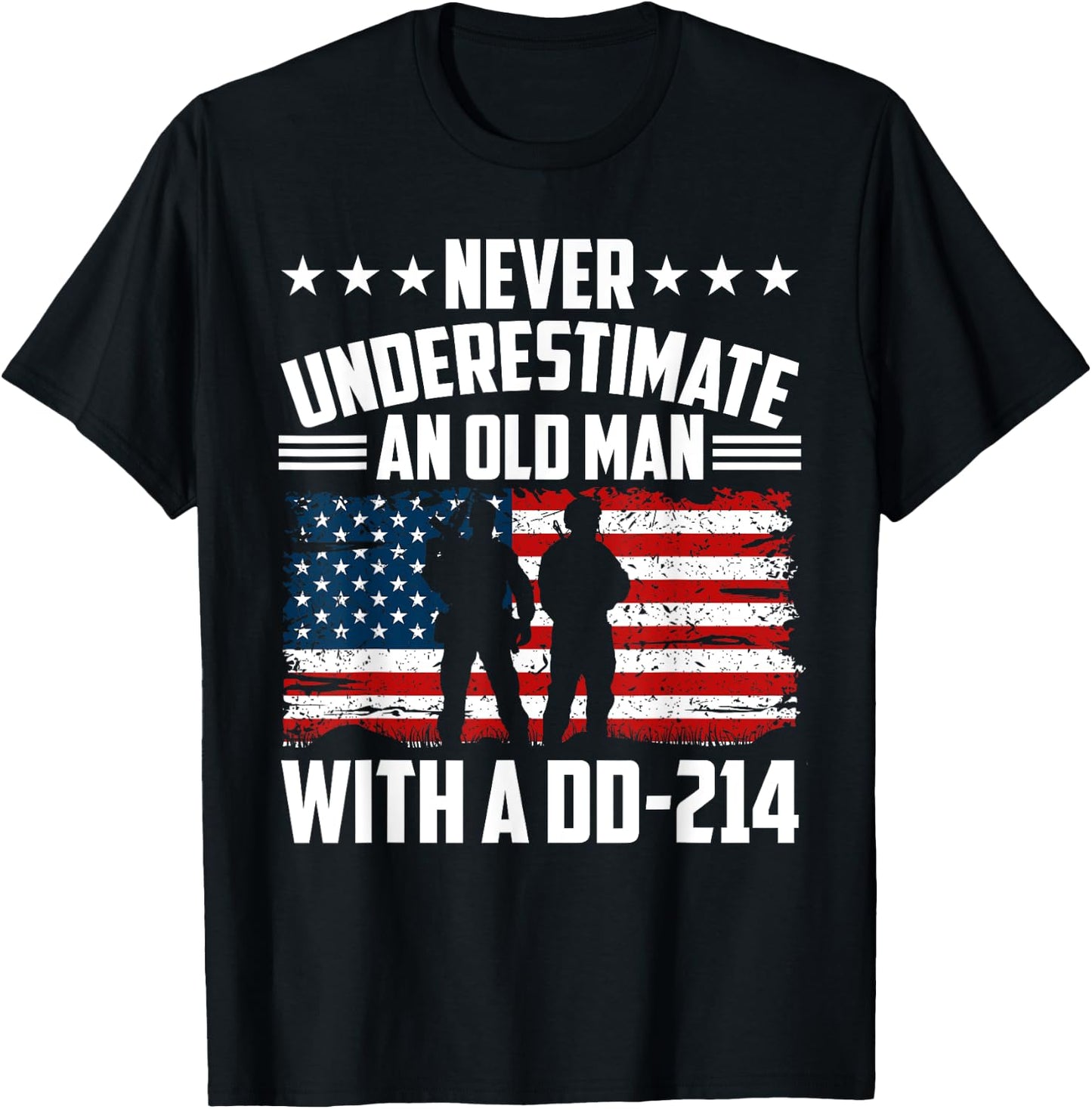 Never Underestimate An Old Man With A Dd214 Veterans Day T-Shirt - T-Shirt | Black