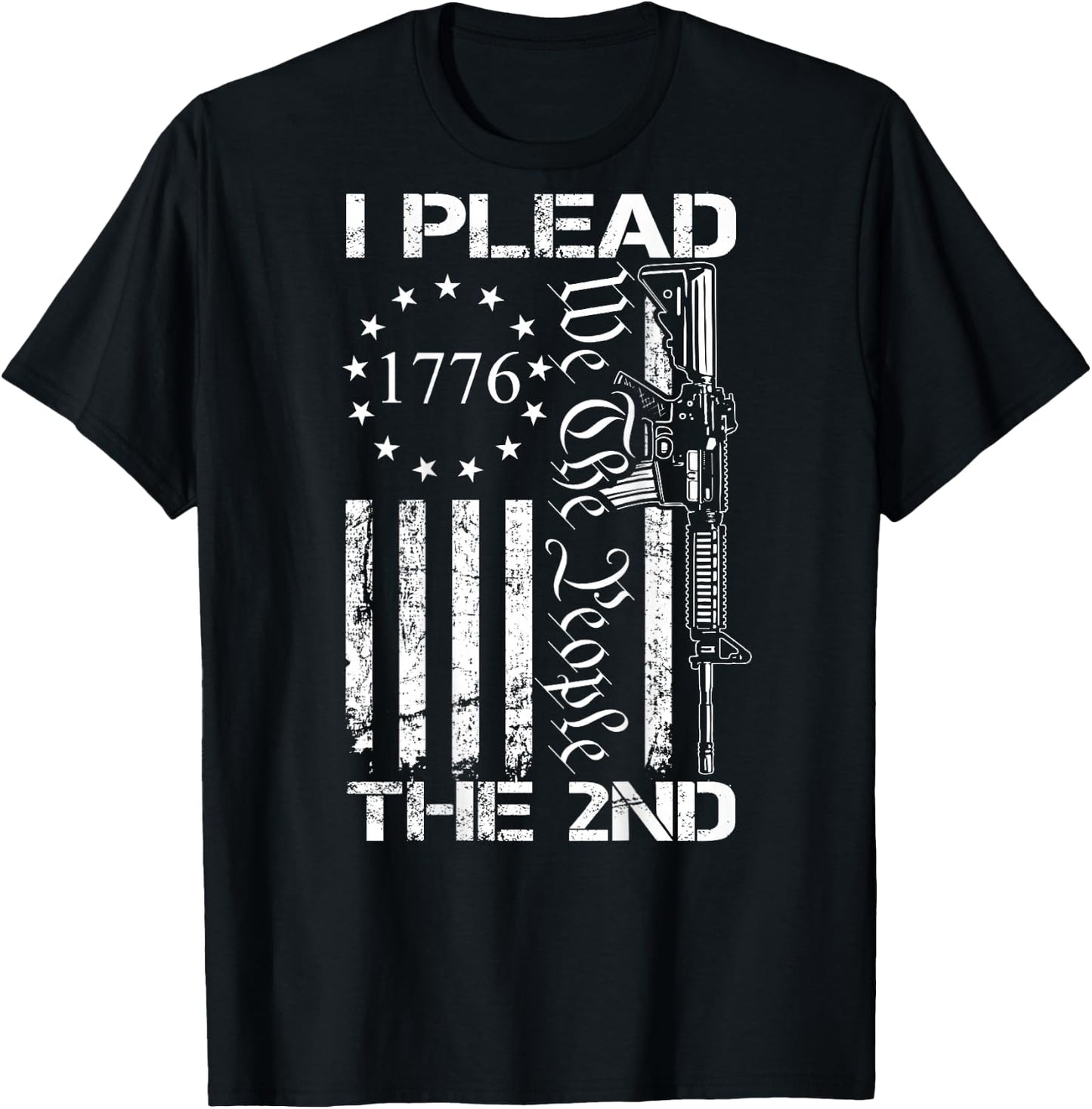 I Plead The 2nd Amendment We The People AR15 Pro Gun (BACK) T-Shirt - T-Shirt | Black