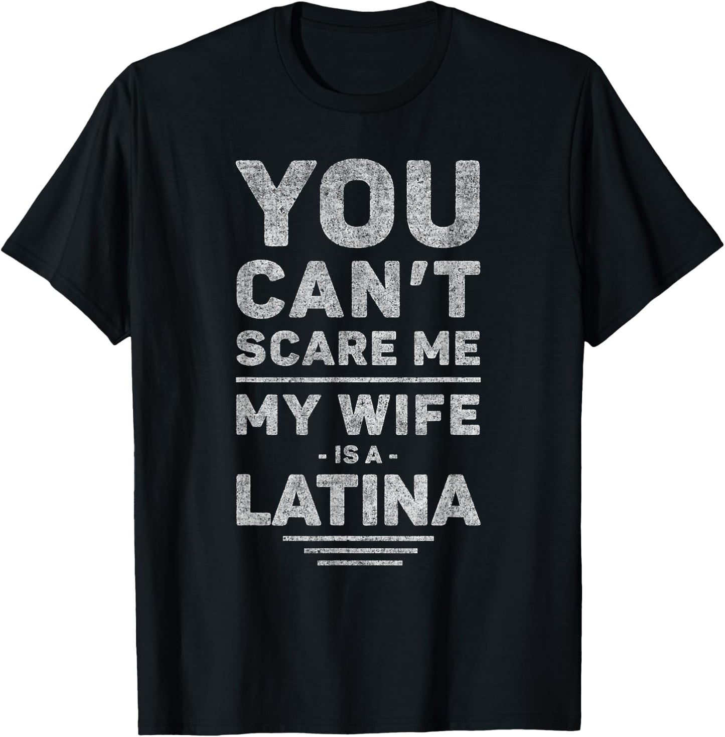 My Wife Is a Latina - Funny Husband, Marriage, Wedding Joke T-Shirt - T-Shirt | Black