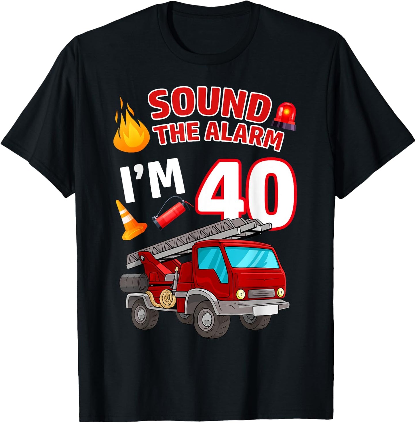 Fire Truck 40th Birthday Firefighter Fireman 40 Year Old T-Shirt - T-Shirt | Black