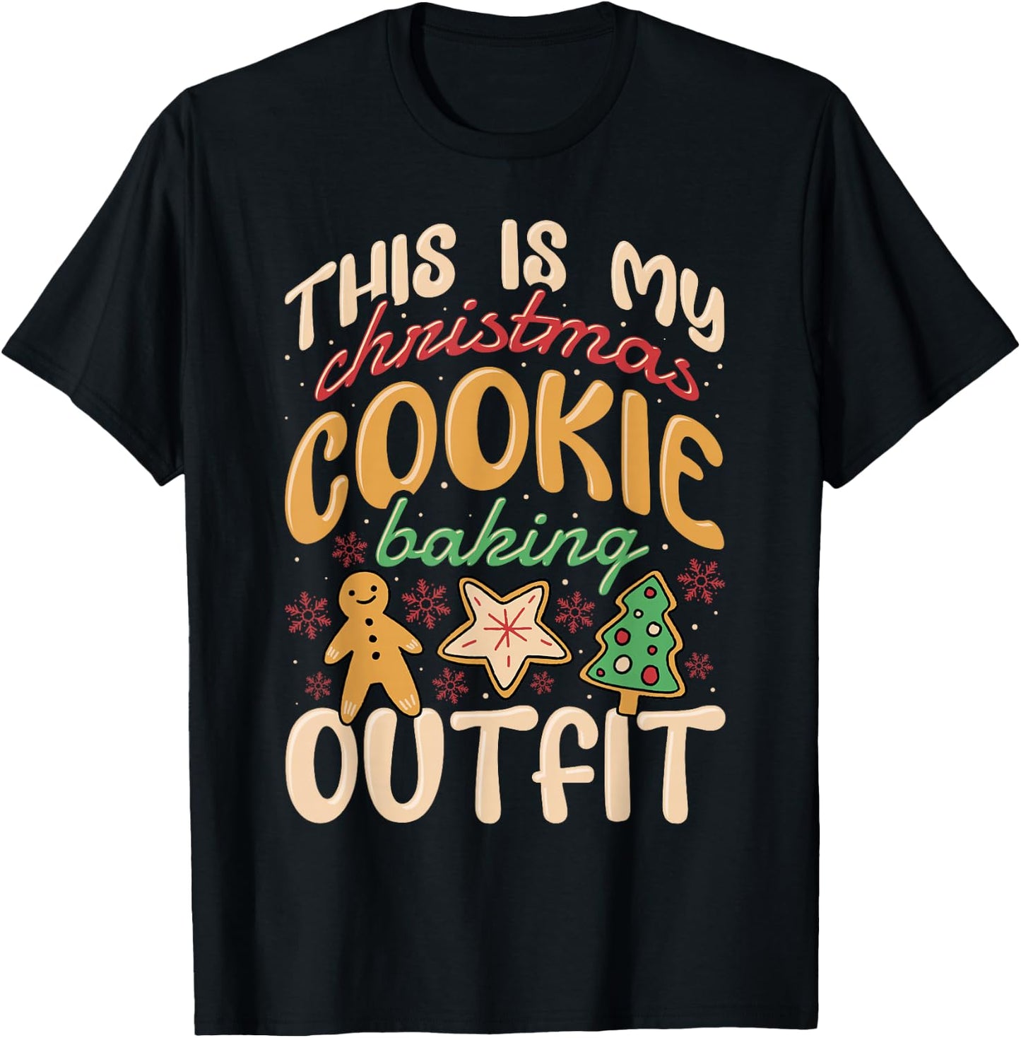 This Is My Christmas Cookie Baking Outfit, Baker T-Shirt - T-Shirt | Black