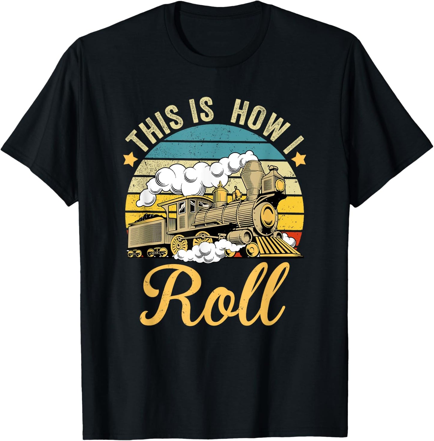 Retro Train This Is How I Roll Funny Train & Railroad Lovers T-Shirt - T-Shirt | Black