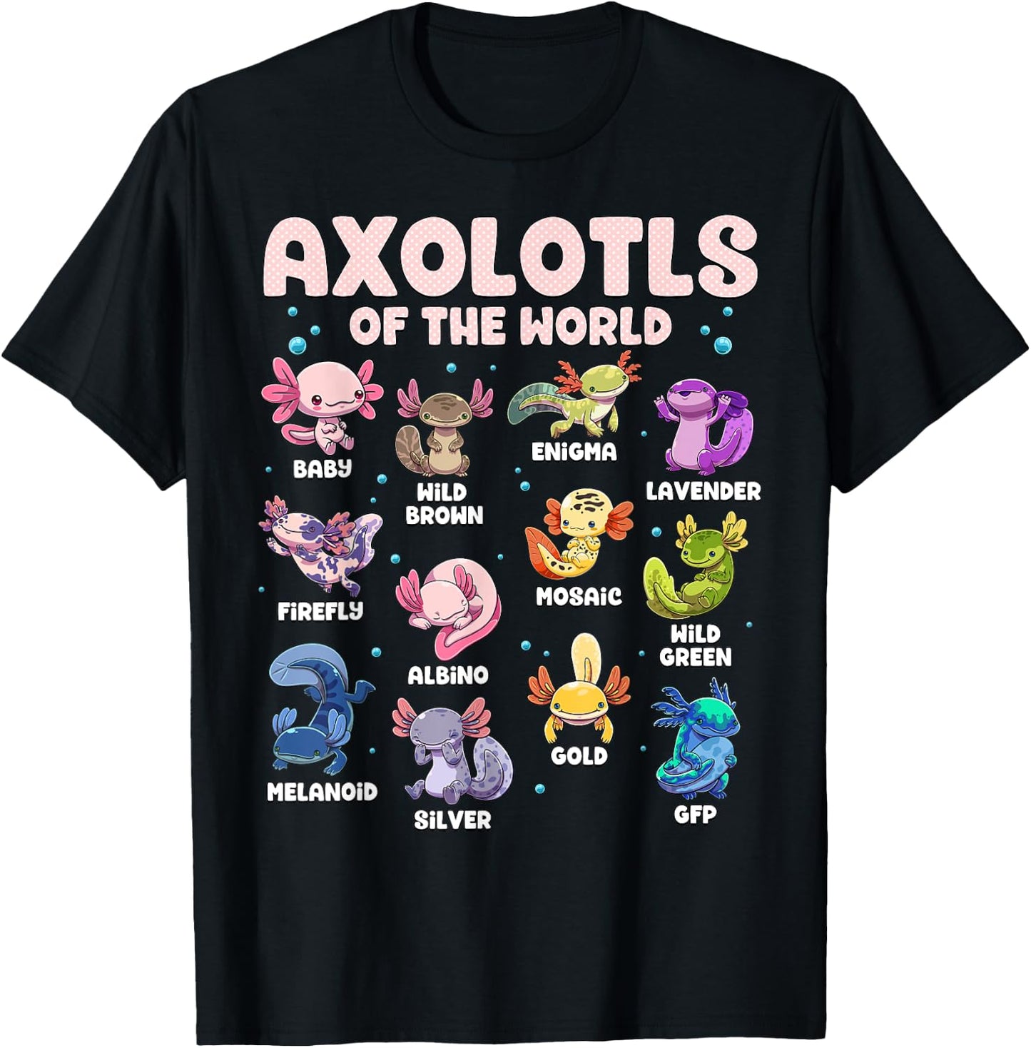 Axolotl Shirt Kawaii Axolotls Of The World Types Of Axolotls T-Shirt - T-Shirt | Black
