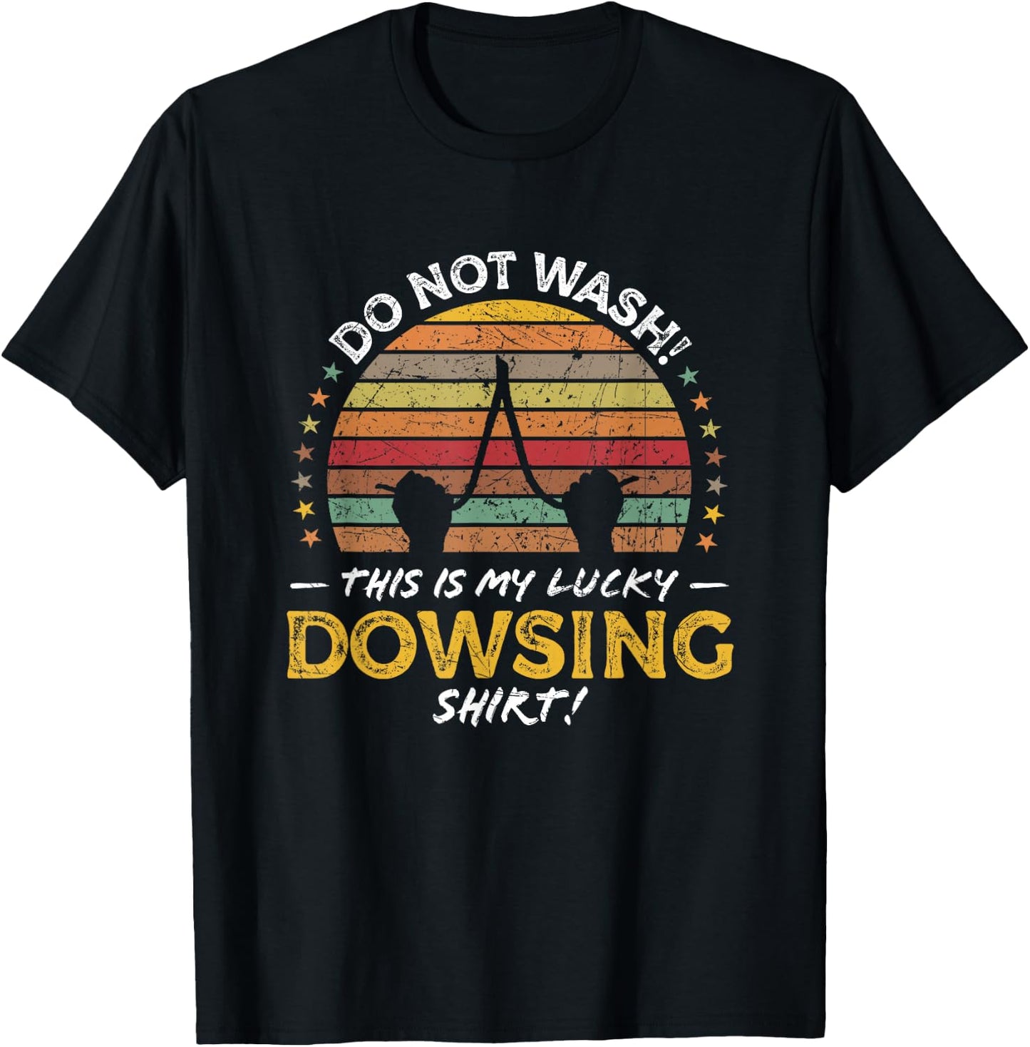 Funny Dowsing Rod Quote Graphic T-Shirt - T-Shirt | Black